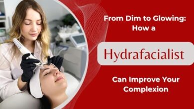 From-Dim-to-Glowing-How-a-Hydrafacialist-Can-Improve-Your-Complexion