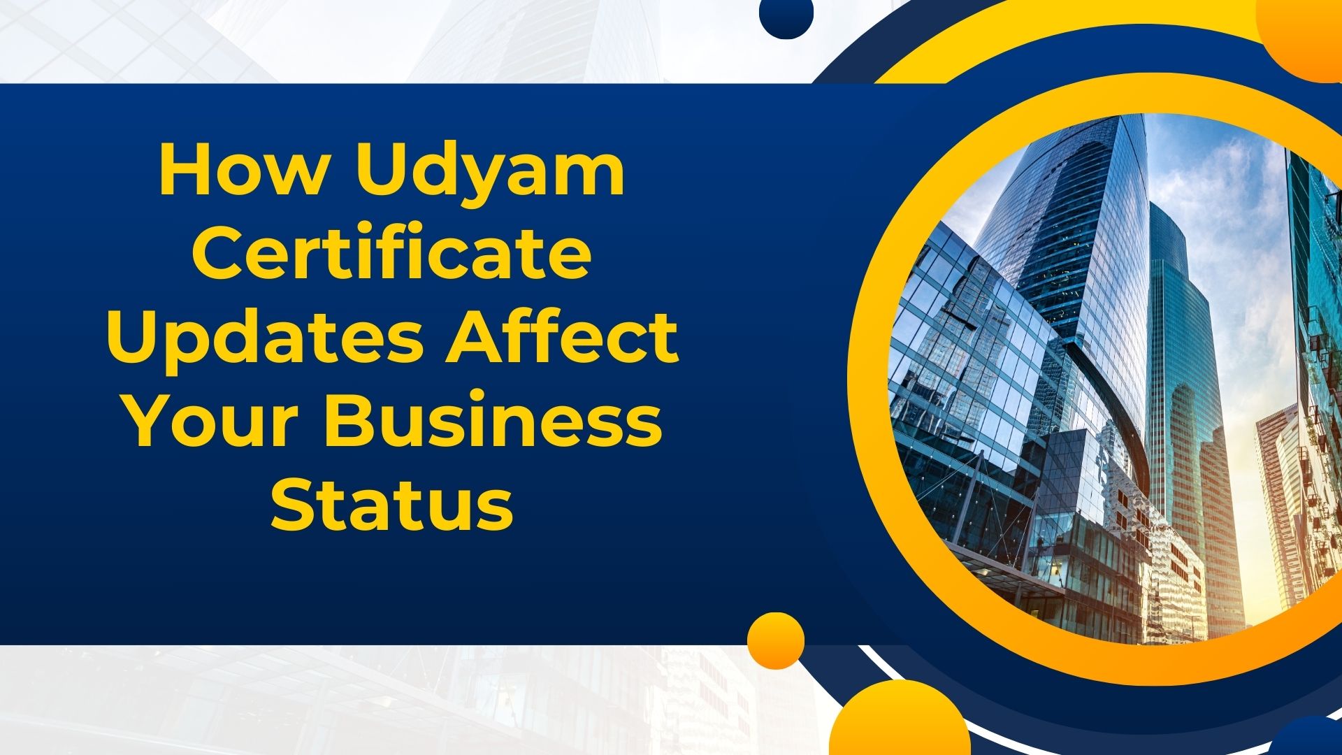 How Udyam Certificate Updates Affect Your Business Status