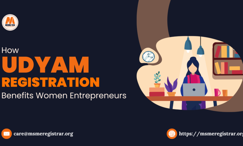 How Udyam Registration Benefits Women Entrepreneurs