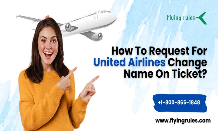 United Airlines change name on ticket