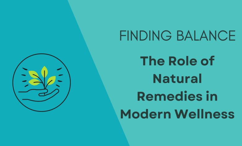 The-Role-of-Natural-Remedies-in-Modern-Wellness.jpg