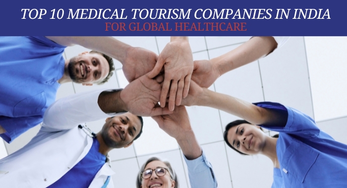 Top 10 Medical Tourism Companies in India