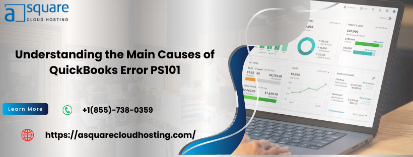 Understanding-the-Main-Causes-of-QuickBooks-Error-PS101