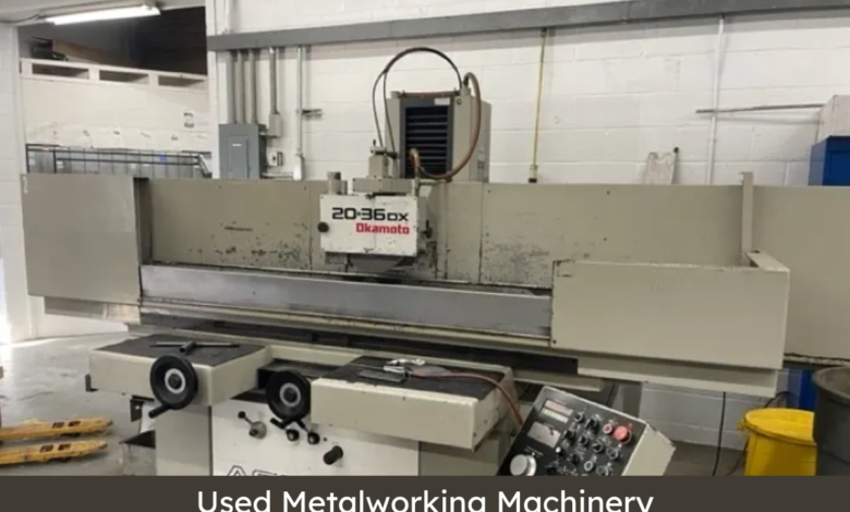 Used Metalworking Machinery