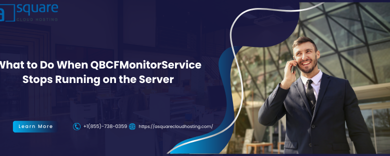 What-to-Do-When-QBCFMonitorService-Stops-Running-on-the-Server